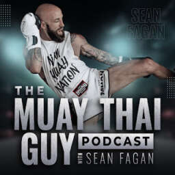 The Muay Thai Guy Podcast