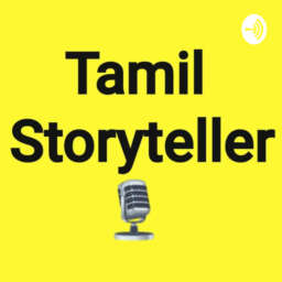 Tamil Storyteller – A Tamil Podcast