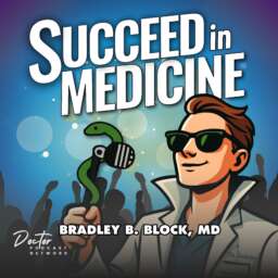 Succeed in Medicine: Practical Knowledge for Busy Physicians