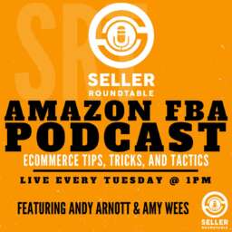 Amazon FBA Seller Round Table – Selling On Amazon – Amazon Seller Podcast – Learn To Sell On Amazon – E-commerce Tips – Shopify & Woocommerce – Inventions And Start Ups – Marketing School For Amazon Sellers