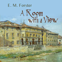 Room with a View (version 3 dramatic reading), A by E. M. Forster (1879 – 1970)