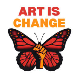 ART IS CHANGE: Strategies & Skills for Activist Artists & Cultural Organizers