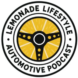 Lemonade Lifestyle Automotive Podcast