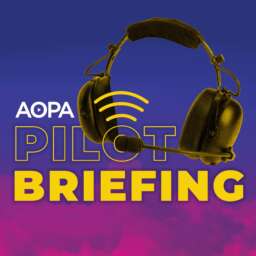 Pilot Briefing – Aviation Podcast