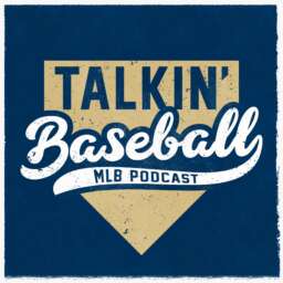 Talkin’ Baseball (MLB Podcast)