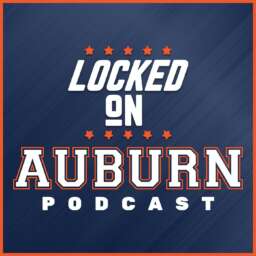 Locked On Auburn – Daily Podcast On Auburn Tigers Football & Basketball