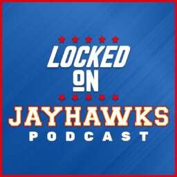 Locked On Jayhawks – Daily Podcast On Kansas Jayhawks Football & Basketball