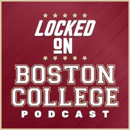 Locked On Boston College – Daily Podcast On Boston College Eagles Football & Basketball