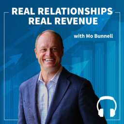 Real Relationships Real Revenue – Audio Edition | Invest in Relationships to Build Your Business and Your Career
