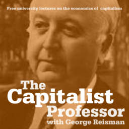 The Capitalist Professor with George Reisman, Ph.D. – Free College Courses on Capitalism