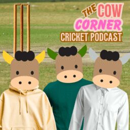 The Cow Corner Cricket Podcast