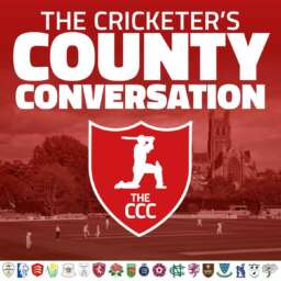The Cricketer’s County Conversation