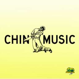 Chin Music – Cricket Podcast
