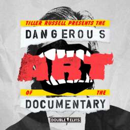 The Dangerous Art of the Documentary