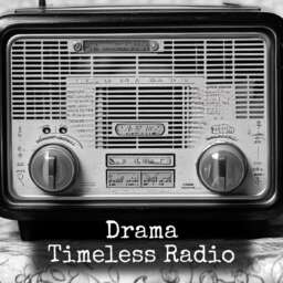 Drama – Timeless Radio