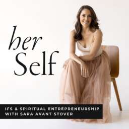 her Self: IFS & Spiritual Entrepreneurship