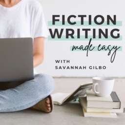 Fiction Writing Made Easy | Top Creative Writing Podcast for Fiction Writers & Writing Tips