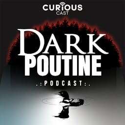 Dark Poutine – True Crime and Dark History
