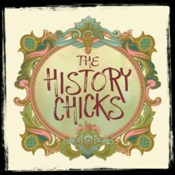 The History Chicks : A Women’s History Podcast