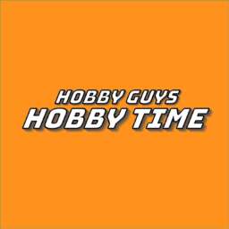 Hobby Guys Hobby Time