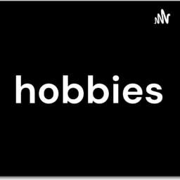 hobbies