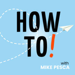 How To! with Mike Pesca