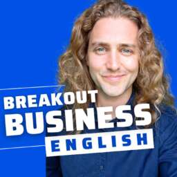 Breakout Business English – Improve your vocabulary and confidence using English at work.