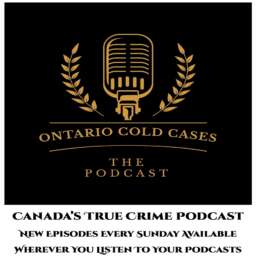 Ontario Cold Cases – The Podcast