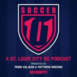 Soccer 101 STL: A St. Louis City SC Podcast