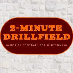 2-Minute Drillfield: Hokies Football for Gluttons