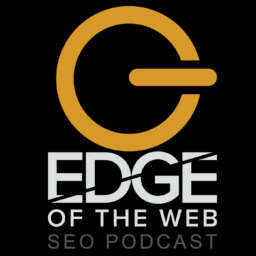 EDGE of the Web – The Best SEO Podcast for Today’s Digital Marketer