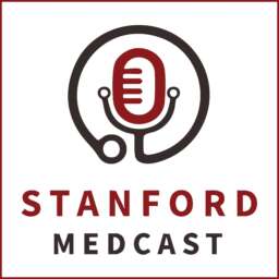 Stanford Medcast: Expert Voices in Medicine and Healthcare