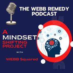 The WEBB Remedy Podcast