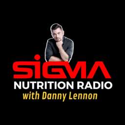 Sigma Nutrition Radio: Nutritional Science, Health & Dietetics