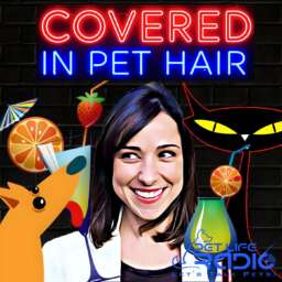 Covered In Pet Hair – A fun late-night boozy pet podcast