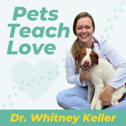 Pets Teach Love with Dr. Whitney Keller