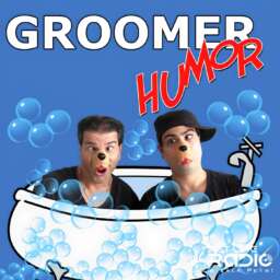 Groomer Humor – Pet Life Radio Original
