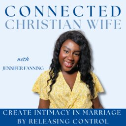 Connected Christian Wife | Intimacy, Date Nights, Quality Time, My Happy Marriage, Effective Communication