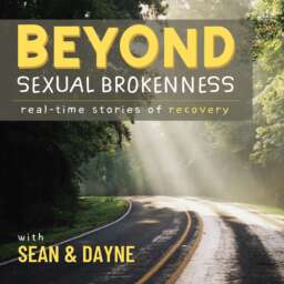 Beyond Sexual Brokenness – Real Time Stories of Recovery