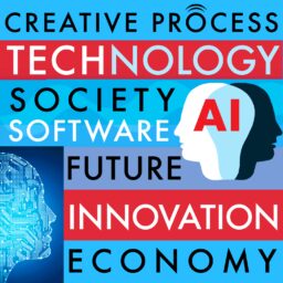 Tech, Innovation & Society – The Creative Process: Technology, AI, Software, Future, Economy, Science, Engineering & Robotics Interviews
