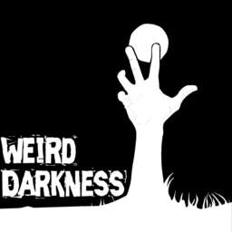 Weird Darkness: Paranormal & True Crime Stories