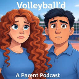 Volleyball’d – A Parent’s Podcast