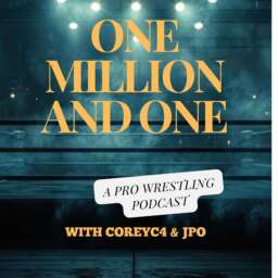 One Million and One: A Pro Wrestling Podcast