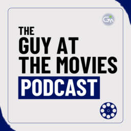 The Guy At The Movies Podcast